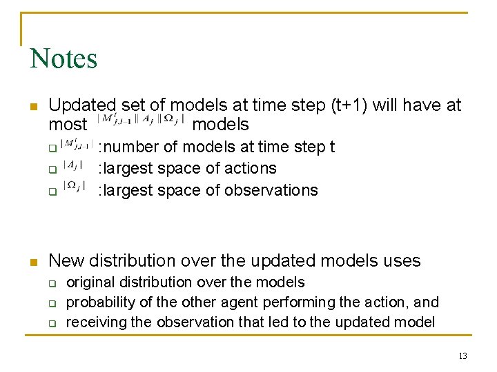 Notes n Updated set of models at time step (t+1) will have at most