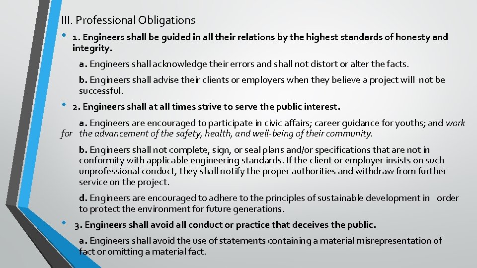 III. Professional Obligations • 1. Engineers shall be guided in all their relations by