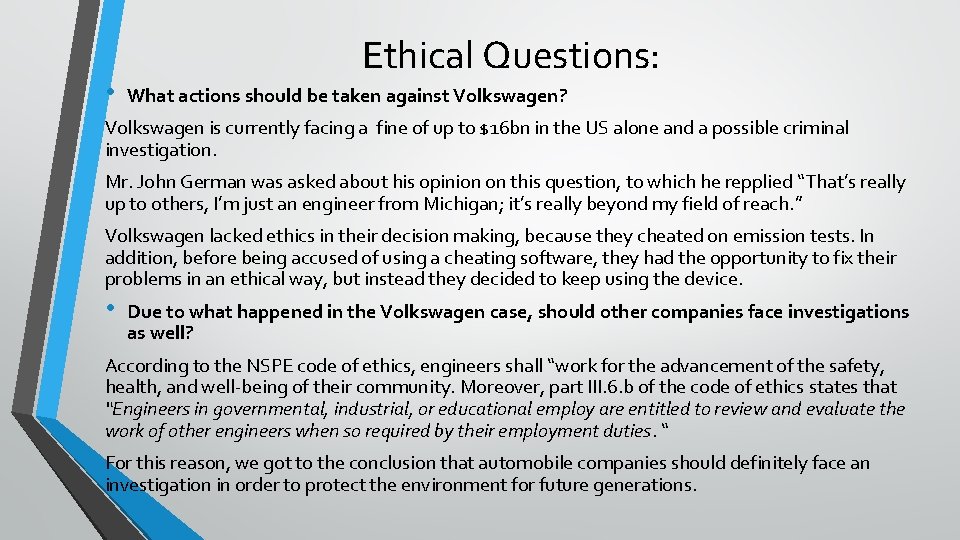  • Ethical Questions: What actions should be taken against Volkswagen? Volkswagen is currently