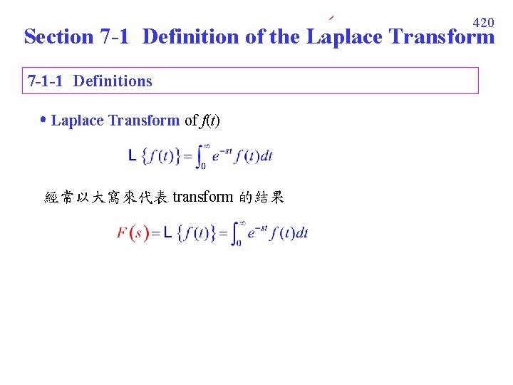 420 Section 7 -1 Definition of the Laplace Transform 7 -1 -1 Definitions Laplace 420 Section 7 -1 Definition of the Laplace Transform 7 -1 -1 Definitions Laplace