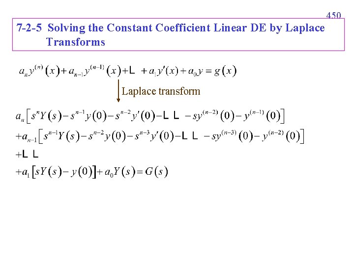 450 7 -2 -5 Solving the Constant Coefficient Linear DE by Laplace Transforms Laplace 450 7 -2 -5 Solving the Constant Coefficient Linear DE by Laplace Transforms Laplace