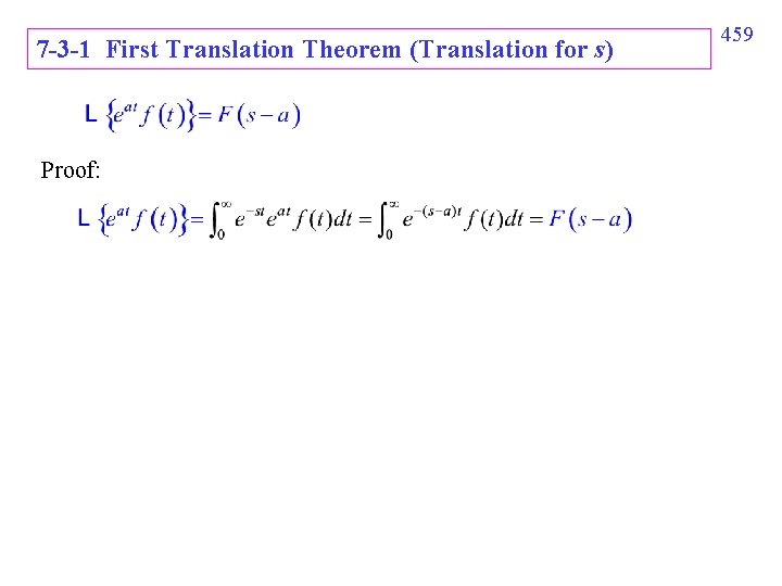 7 -3 -1 First Translation Theorem (Translation for s) Proof: 459 7 -3 -1 First Translation Theorem (Translation for s) Proof: 459