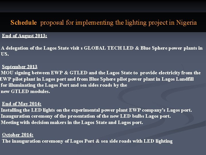 Schedule proposal for implementing the lighting project in Nigeria End of August 2013: A