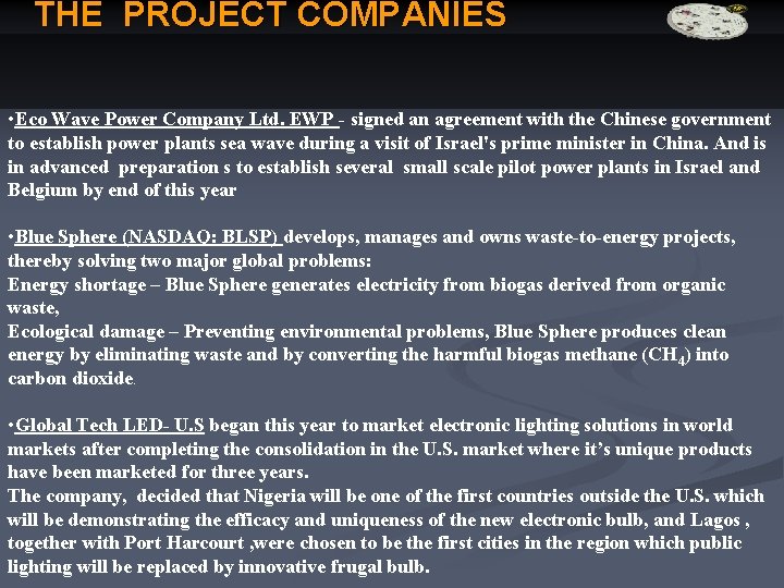 THE PROJECT COMPANIES • Eco Wave Power Company Ltd. EWP - signed an agreement