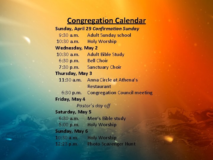 Congregation Calendar Sunday, April 29 Confirmation Sunday 9: 30 a. m. Adult Sunday school