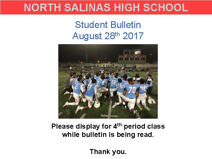 NORTH SALINAS HIGH SCHOOL Student Bulletin August 28 th 2017 ML CHAMPIONS Please display