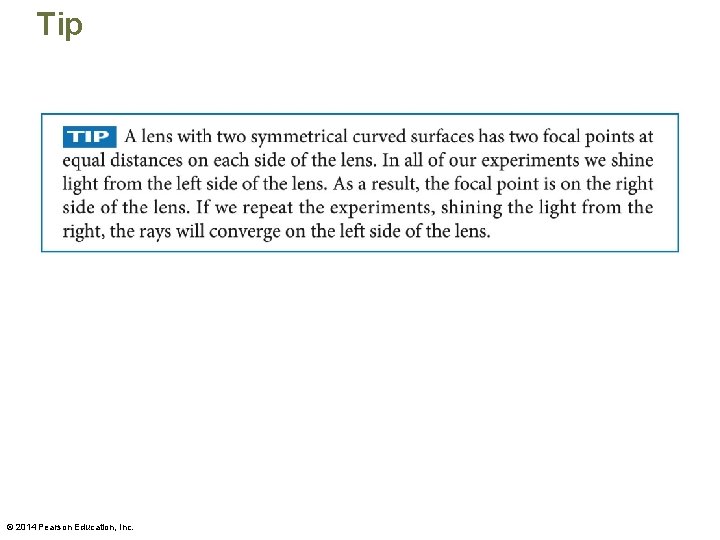 Tip © 2014 Pearson Education, Inc. 