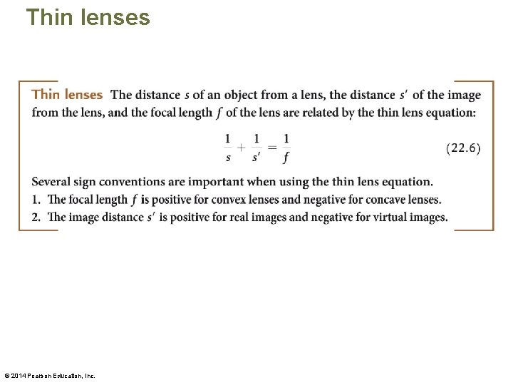 Thin lenses © 2014 Pearson Education, Inc. 