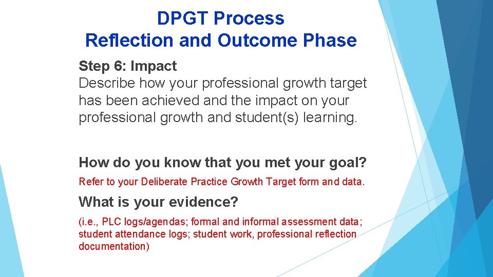 DPGT Process Reflection and Outcome Phase Step 6: Impact Describe how your professional growth