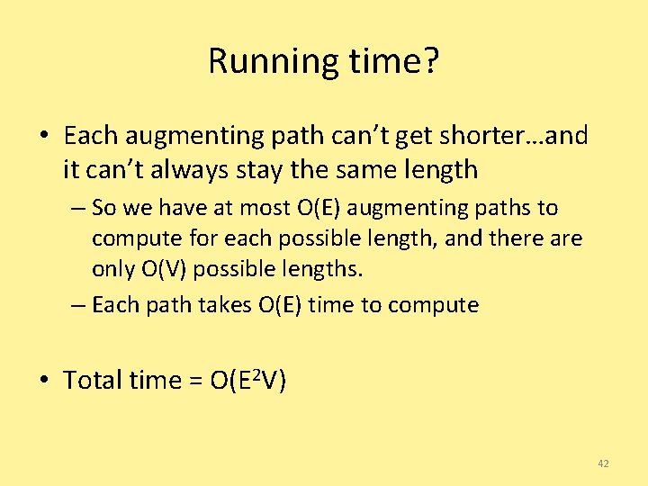 Running time? • Each augmenting path can’t get shorter…and it can’t always stay the