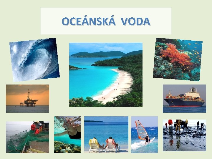 OCEÁNSKÁ VODA OCEÁNSKÁ VODA