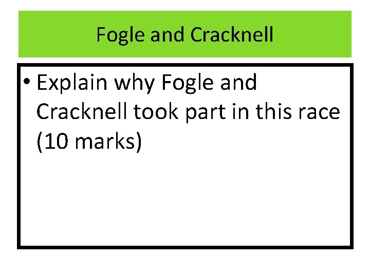 Fogle and Cracknell • Explain why Fogle and Cracknell took part in this race