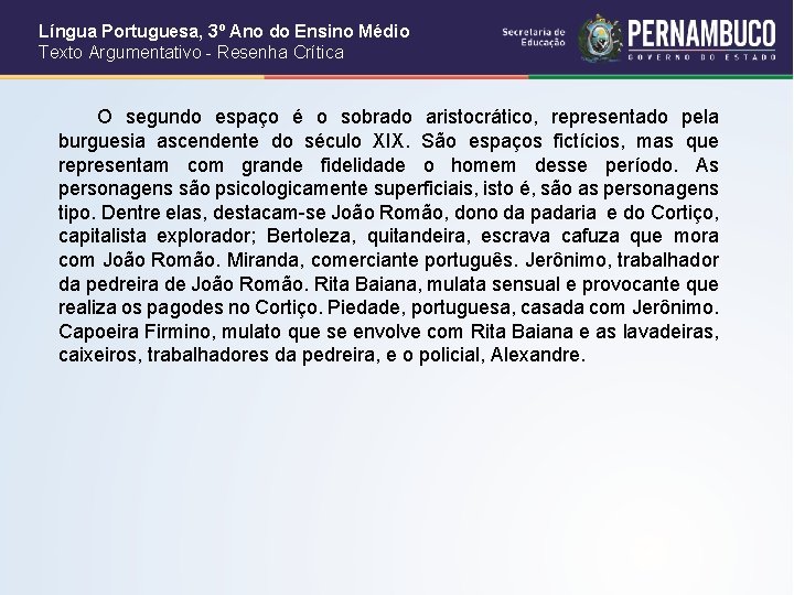  Língua Portuguesa, 3º Ano do Ensino Médio Texto Argumentativo - Resenha Crítica O