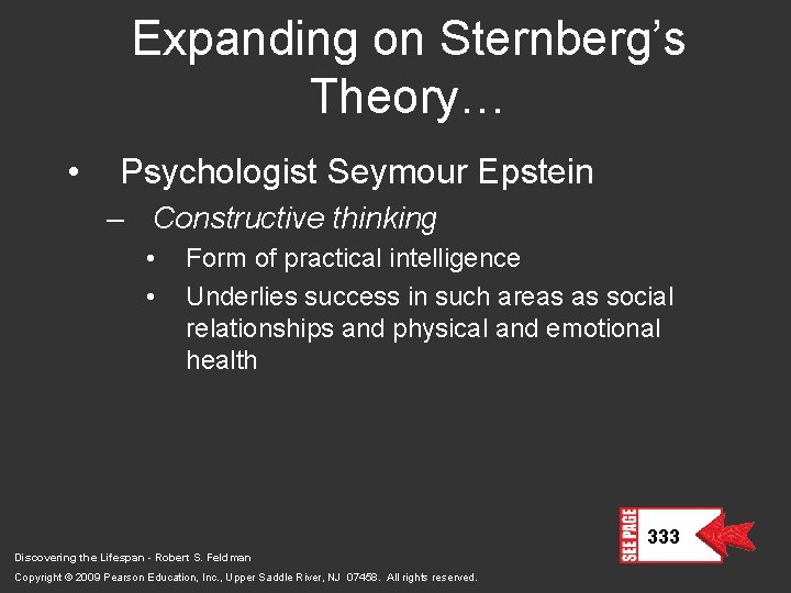 Expanding on Sternberg’s Theory… • Psychologist Seymour Epstein – Constructive thinking • • Form