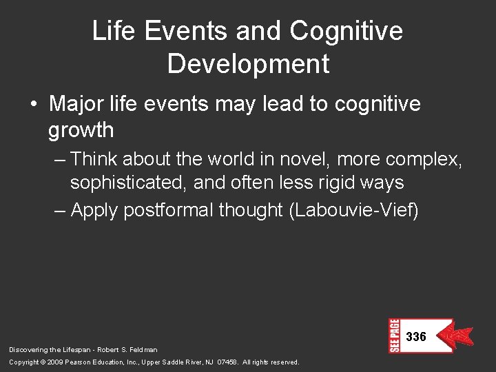 Life Events and Cognitive Development • Major life events may lead to cognitive growth