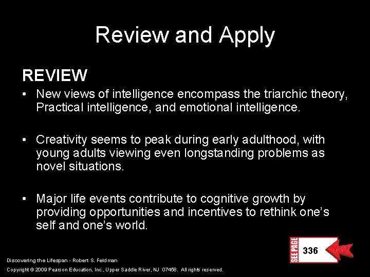 Review and Apply REVIEW • New views of intelligence encompass the triarchic theory, Practical