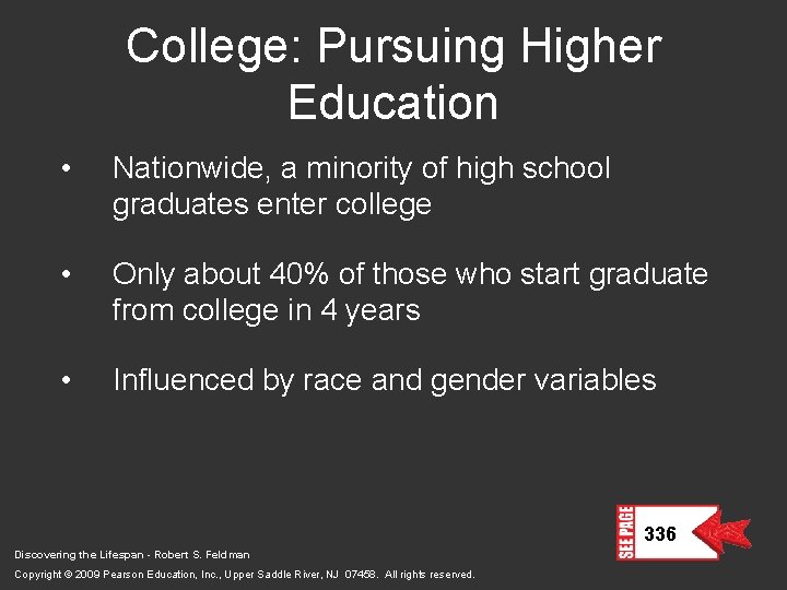 College: Pursuing Higher Education • Nationwide, a minority of high school graduates enter college