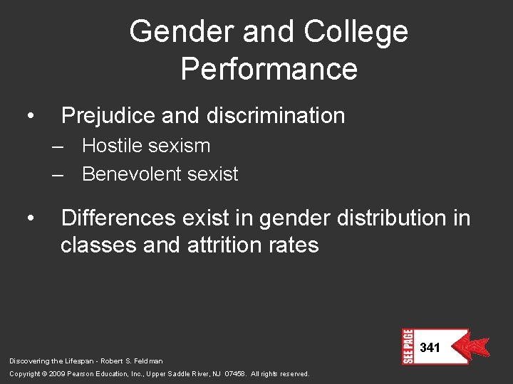 Gender and College Performance • Prejudice and discrimination – Hostile sexism – Benevolent sexist