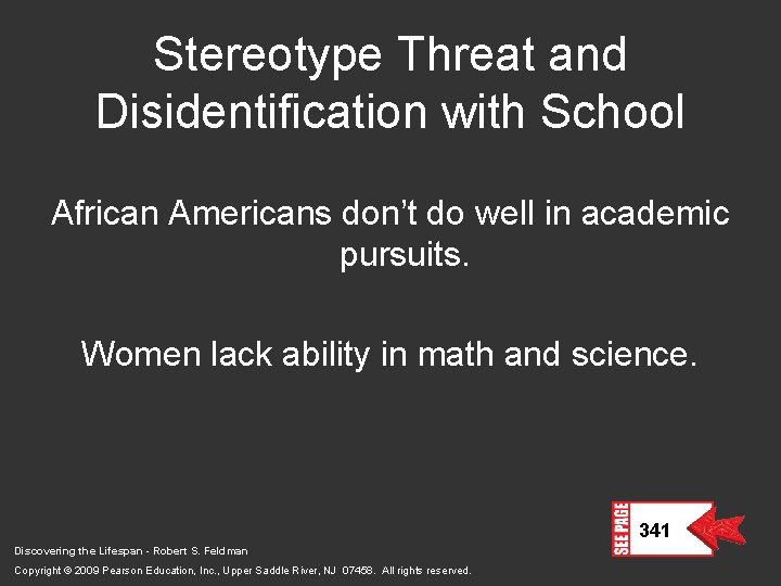 Stereotype Threat and Disidentification with School African Americans don’t do well in academic pursuits.