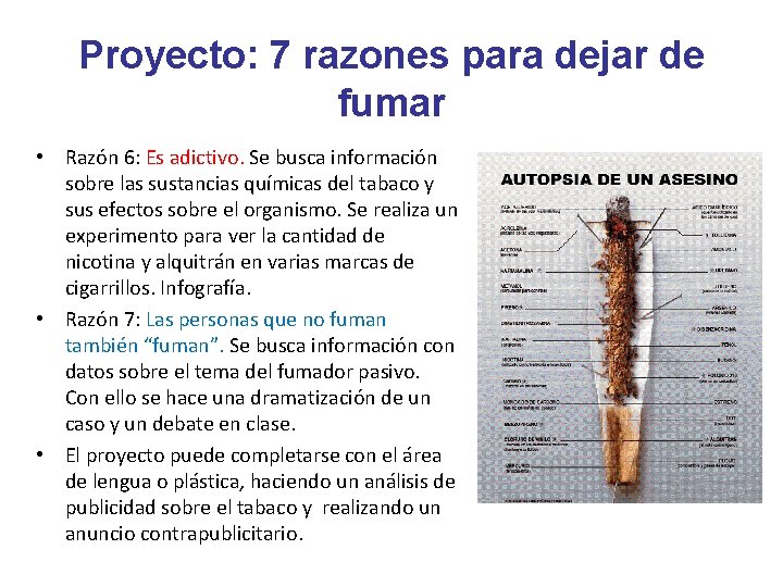 Proyecto: 7 razones para dejar de fumar • Razón 6: Es adictivo. Se busca