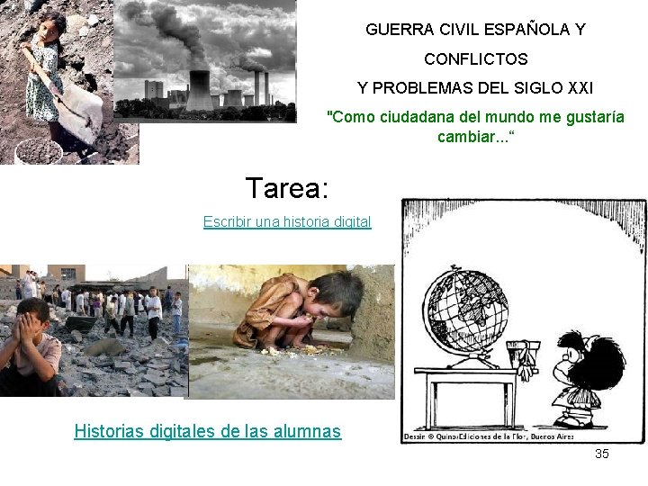 GUERRA CIVIL ESPAÑOLA Y CONFLICTOS Y PROBLEMAS DEL SIGLO XXI "Como ciudadana del mundo