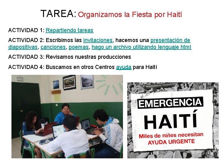TAREA: Organizamos la Fiesta por Haití ACTIVIDAD 1: Repartiendo tareas ACTIVIDAD 2: Escribimos las
