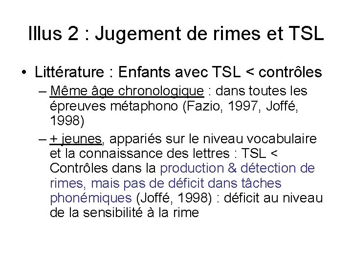 Illus 2 : Jugement de rimes et TSL • Littérature : Enfants avec TSL Illus 2 : Jugement de rimes et TSL • Littérature : Enfants avec TSL