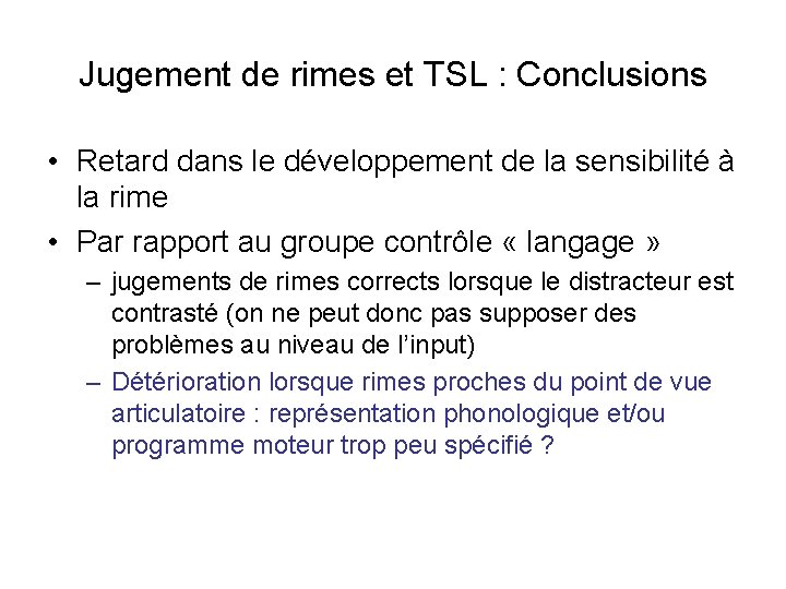 Jugement de rimes et TSL : Conclusions • Retard dans le développement de la Jugement de rimes et TSL : Conclusions • Retard dans le développement de la