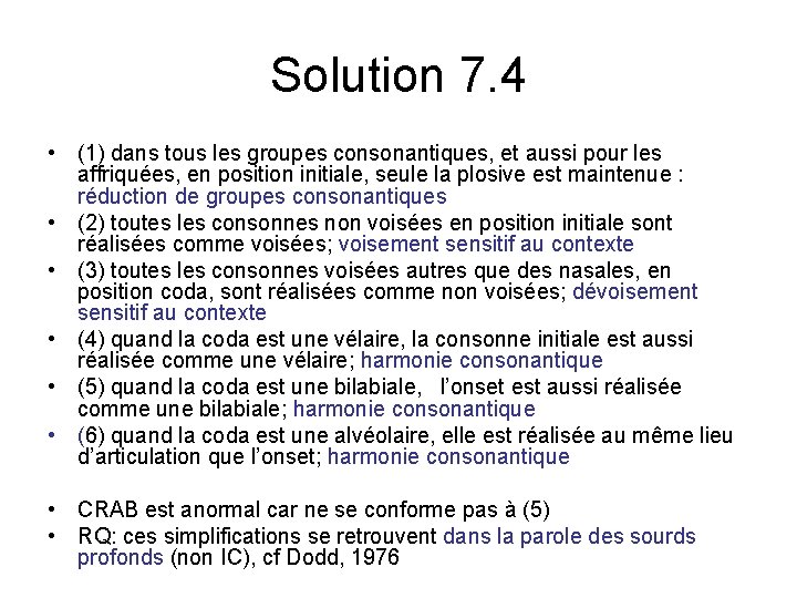 Solution 7. 4 • (1) dans tous les groupes consonantiques, et aussi pour les Solution 7. 4 • (1) dans tous les groupes consonantiques, et aussi pour les