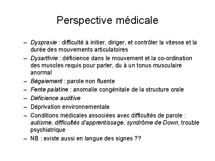 Perspective médicale – Dyspraxie : difficulté à initier, diriger, et contrôler la vitesse et Perspective médicale – Dyspraxie : difficulté à initier, diriger, et contrôler la vitesse et