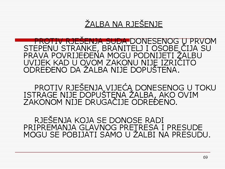 ŽALBA NA RJEŠENJE PROTIV RJEŠENJA SUDA DONESENOG U PRVOM STEPENU STRANKE, BRANITELJ I OSOBE