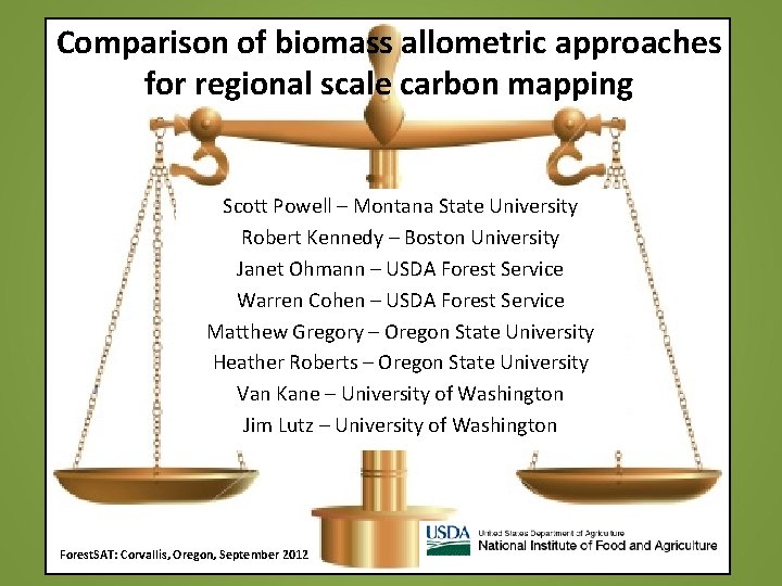 Comparison of biomass allometric approaches for regional scale carbon mapping Scott Powell – Montana