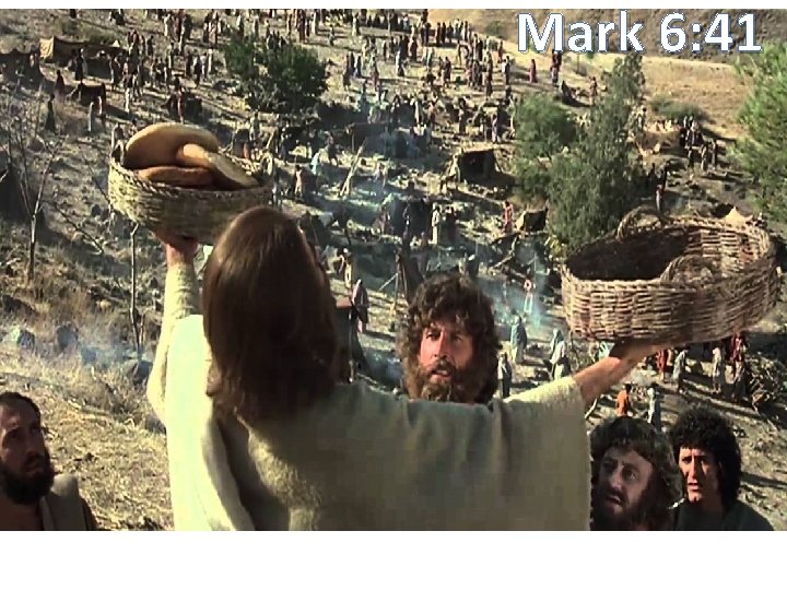 Mark 6: 41 