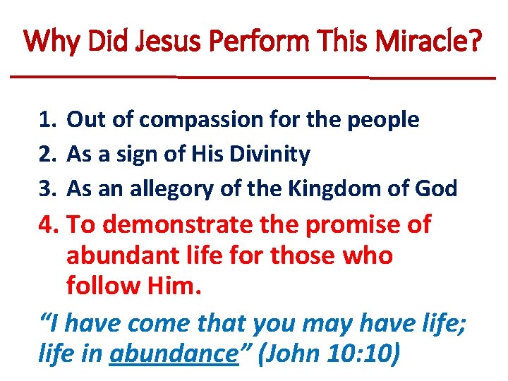 Why Did Jesus Perform This Miracle? 1. Out of compassion for the people 2.