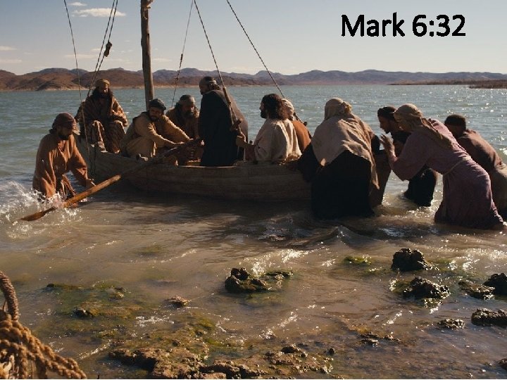 Mark 6: 32 