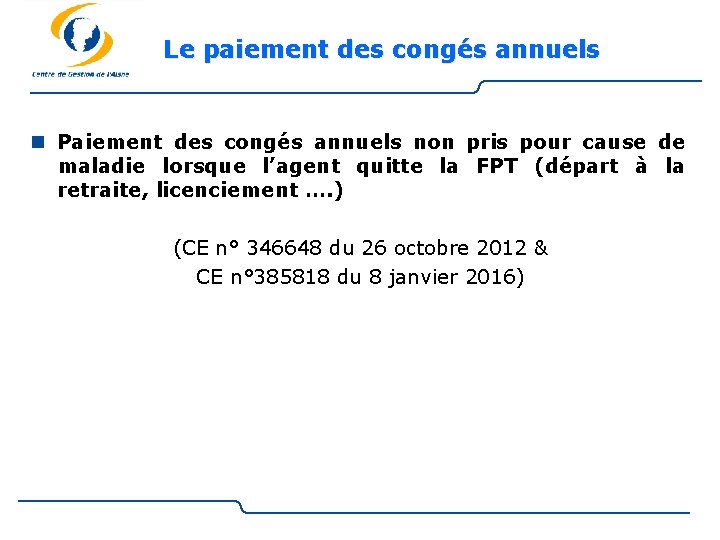 Le paiement des congés annuels n Paiement des congés annuels non pris pour cause