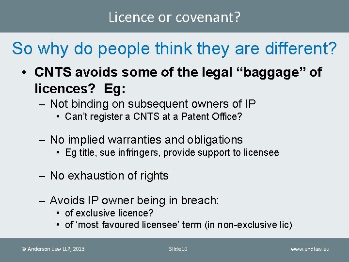 Licence or covenant? So why do people think they are different? • CNTS avoids