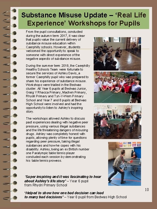 Substance Misuse Update – ‘Real Life Experience’ Workshops for Pupils From the pupil consultations,