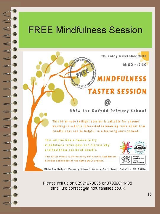 FREE Mindfulness Session Please call us on 02921679035 or 07986611485 email us: contact@mindfulfamilies. co.