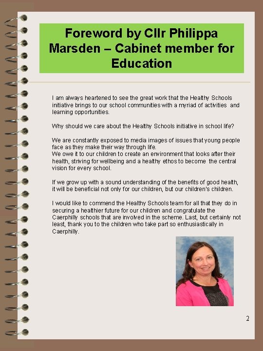 Foreword by Cllr Philippa Marsden – Cabinet member for Education I am always heartened