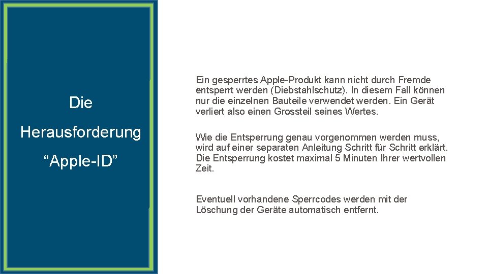Die Herausforderung “Apple ID” Ein gesperrtes Apple Produkt kann nicht durch Fremde entsperrt werden Die Herausforderung “Apple ID” Ein gesperrtes Apple Produkt kann nicht durch Fremde entsperrt werden