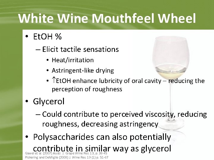 White Wine Mouthfeel Wheel • Et. OH % – Elicit tactile sensations • Heat/irritation