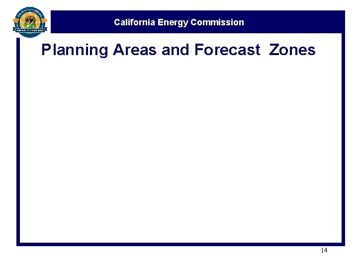 California Energy Commission Planning Areas and Forecast Zones 14 