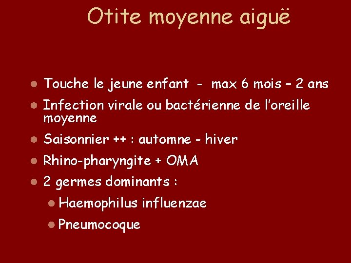 Otite moyenne aiguë l Touche le jeune enfant - max 6 mois – 2