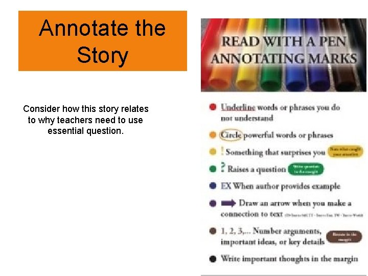 Annotate the Story Consider how this story relates to why teachers need to use