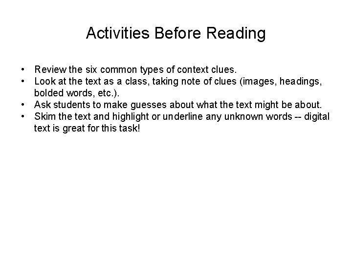 Activities Before Reading • Review the six common types of context clues. • Look
