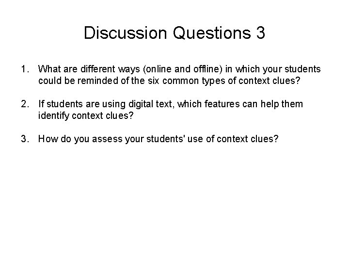 Discussion Questions 3 1. What are different ways (online and offline) in which your