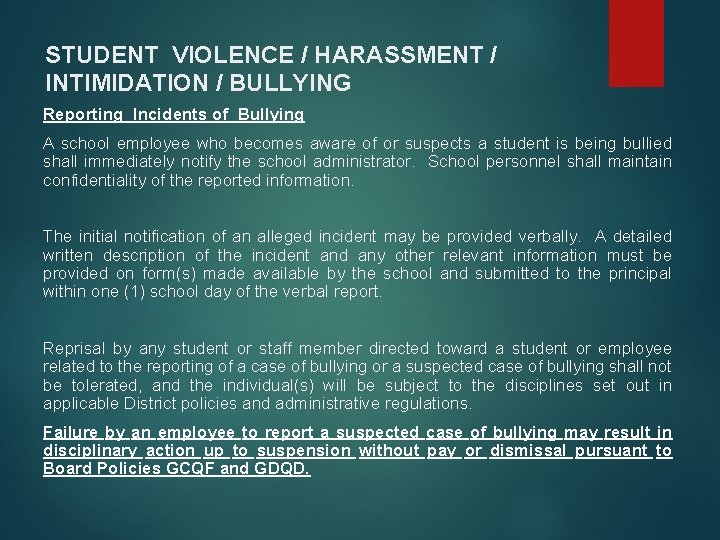 STUDENT VIOLENCE / HARASSMENT / INTIMIDATION / BULLYING Reporting Incidents of Bullying A school STUDENT VIOLENCE / HARASSMENT / INTIMIDATION / BULLYING Reporting Incidents of Bullying A school