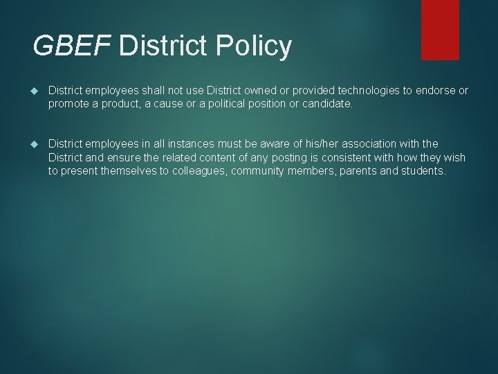 GBEF District Policy District employees shall not use District owned or provided technologies to GBEF District Policy District employees shall not use District owned or provided technologies to