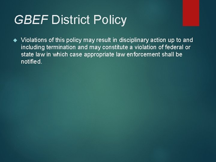 GBEF District Policy Violations of this policy may result in disciplinary action up to GBEF District Policy Violations of this policy may result in disciplinary action up to